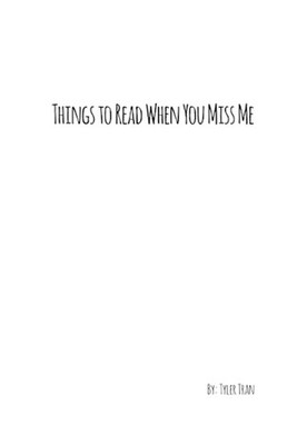 Things to Read When You Miss Me by Tyler Tran (English) Paperback Book