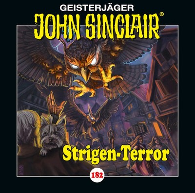John Sinclair - Folge 182 - Strigen-Terror. Teil 2 von 2 | Jason Dark | Deutsch