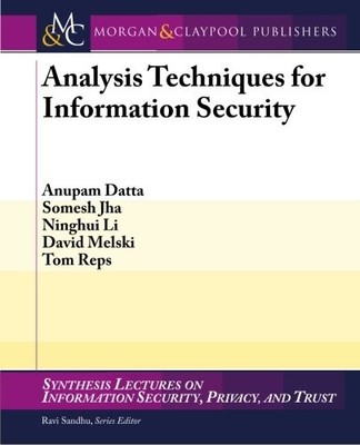 ANALYSIS TECHNIQUES FOR INFORMATION SECURITY (SYNTHESIS By Somesh Jha & Anupam