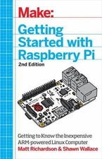 Getting Started with Raspberry Pi: Electronic Projects with Python, Scratch,...