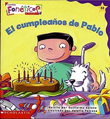 El Cumpleanos de Pablo - Cuentos Foneticos de Scholastic #32 Guil