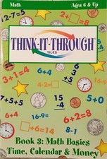 THINK-IT-THROUGH Math Book 3 Math Basics Time Calendar Money 3006 Ages 6 VTG