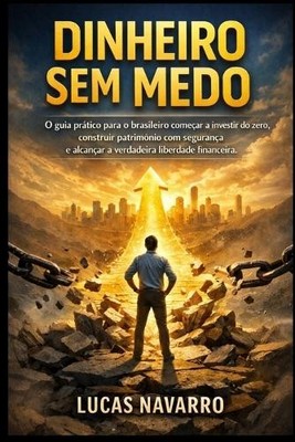 Lucas Navarro Dinheiro Sem Medo (Taschenbuch)