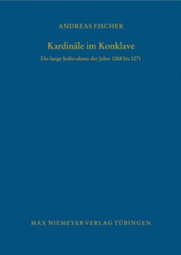 Kardinäle Konklave Die Lange Sedisvakanz Der Jahre 1268 Bis 1271 3628