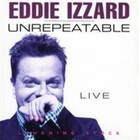 Unrepeatable 5022739006820 by Eddie Izzard CD
