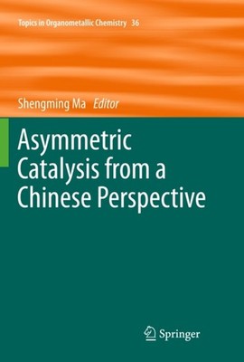 Ma - Asymmetric Catalysis from a Chinese Perspective - New paperback o - X555z