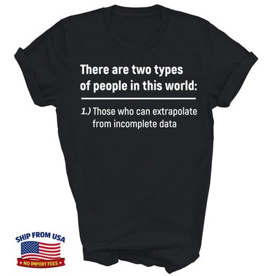 There Are Only Two Types Of People Funny Unisex T-Shirt