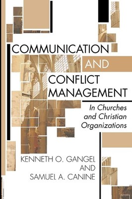 Communication and Conflict Management in Churches and Christian Organization...