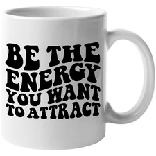Novelty Mug, Be the Energy You Want to Attract, Motivational, Retro Wavy Text