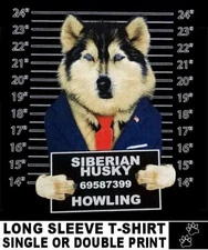 VERY COOL SIBERIAN HUSKY MUG SHOT FUNNY DOG ART LONG SLEEVE T-SHIRT WS783