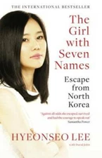 The Girl with Seven Names - Paperback By Lee, Hyeonseo - VERY GOOD