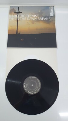 Narcotic Thrust When The Dawn Breaks vinyl 12  part 1 