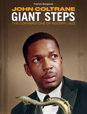 JOHN COLTRANE: GIANT STEPS - THE CORNERSTONE OF MODERN JAZZ BY  - CD *BRAND NEW*
