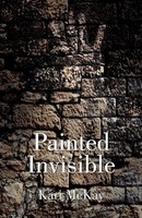 Painted Invisible Kari Mckay Taschenbuch Kartoniert / Broschiert Englisch 2011