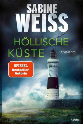 SABINE WEISS - Höllische Küste - Liv Lammers Bd. 9 - Sylt Krimi