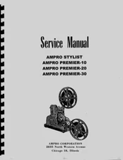 Ampro Premier-10, 20, 30, Stylist 16mm Projectors c1950 Repair Manual Reprint