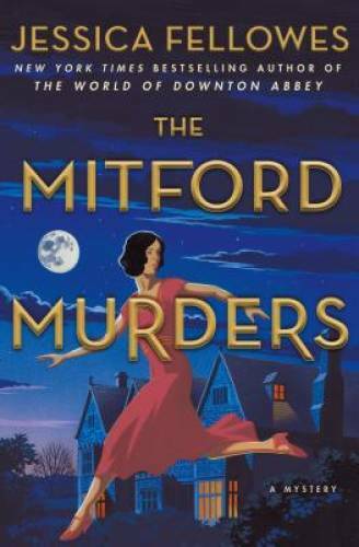 The Mitford Murders: A Mystery - Hardcover By Fellowes, Jessica - GOOD