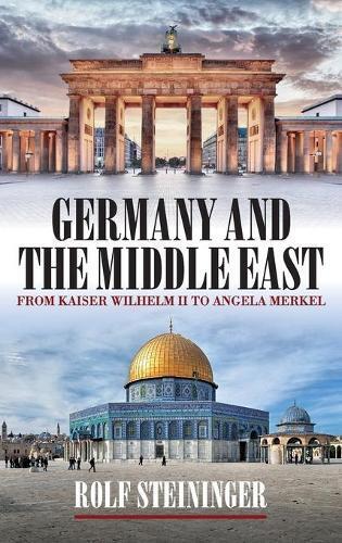 Thumbnail - Rolf Steininger Germany And The Middle East (gebundene Ausgabe)