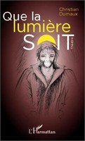 Christian Dumaux | Que La LumièRe Soit | Taschenbuch | FranzöSisch (2020)