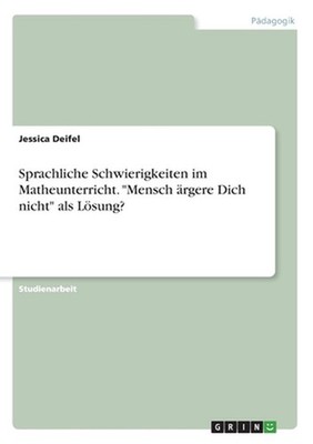 Sprachliche Schwierigkeiten im Matheunterricht. Mensch argere Dich nicht als Loe