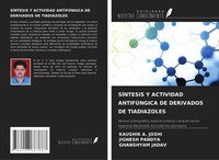 Kaushik A. Joshi (U. A.) | SÍNtesis Y Actividad AntifÚNgica De Derivados De...