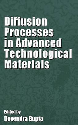 Diffusion Processes in Advanced Technological Materials by 