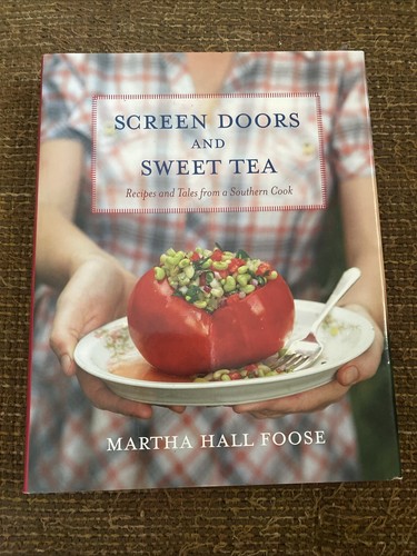 Screen Doors and Sweet Tea : Recipes and Tales a Southern Cook