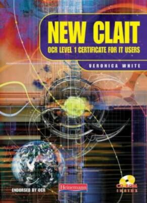Neu CLAIT OCR Level 1 Zertifikat für IT-Anwender: Schülerbuch, Veronica weiß