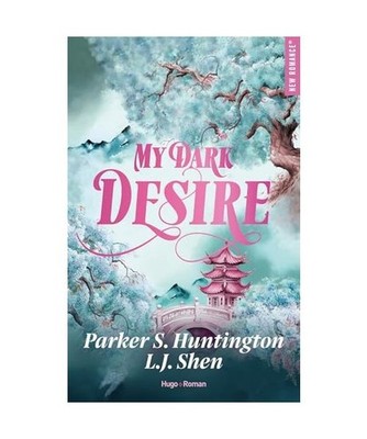 My Dark Desire - Version française, Huntington, Parker S.; Shen, L. J.