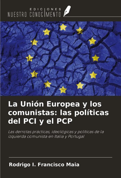 Rodrigo I. Francisco Maia | La UnióN Europea Y Los Comunistas: Las PolíTicas...-image