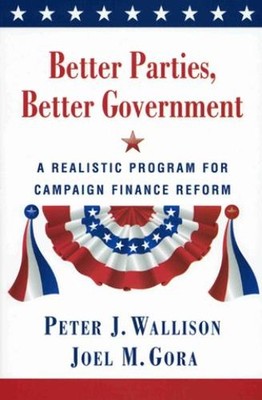 Peter J. Wallison Joel  Better Parties, Better Govern (Taschenbuch) (US IMPORT)