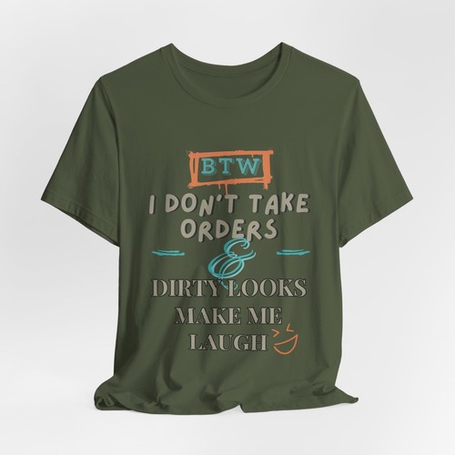 Don't Take Orders, Bella Canvas, Size S - 3XL, 9 Colour choices - Picture 2 of 55