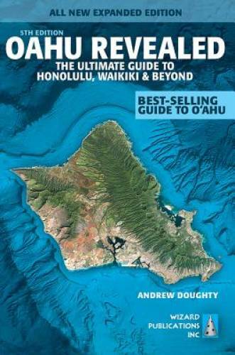 Oahu Revealed: The Ultimate Guide to Honolulu, Waikiki & Beyond (Oah - VERY GOOD