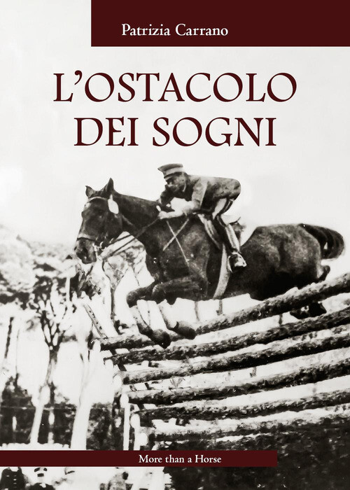 L'ostacolo dei sogni - Patrizia Carrano - 2021 - More than a Hors