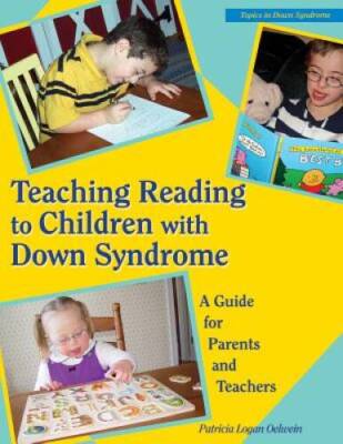 Teaching Reading to Children With Down Syndrome: A Guide for Parents - VERY GOOD