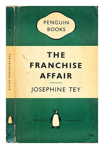TEY, JOSEPHINE (CA. 1897-1952) The Franchise Affair 1958 Copertina flessibile