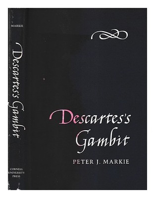 MARKIE, PETER J. Descartes's gambit 1986 First Edition Hardcover