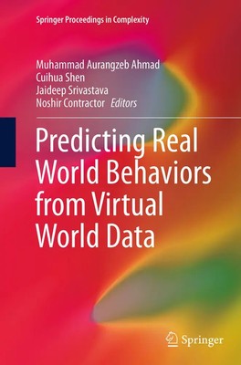 Predicting Real World Behaviors from Virtual World Data | Ahmad (u. a.) | Buch