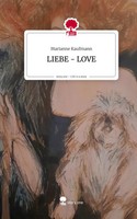 Marianne Kaufmann | Liebe - Love. Life Is A Story - Story.One | Buch | Deutsch