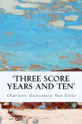 'Three Score Years And Ten'