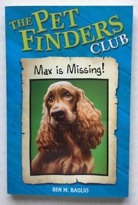 Max is Missing! by Ben M Baglio (Hodder, 2007) Very Good: fully described-signed