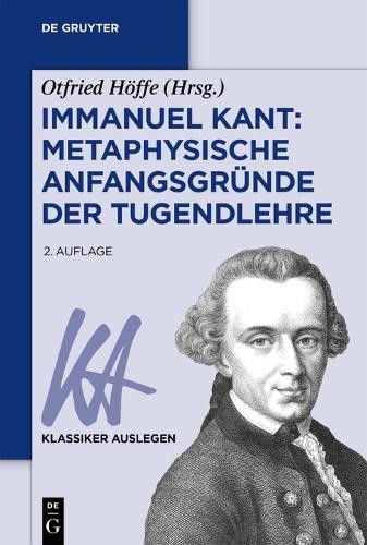 Otfried Höffe Immanuel Kant: Metaphysische Anfangsgründe der Tugendl (Paperback)