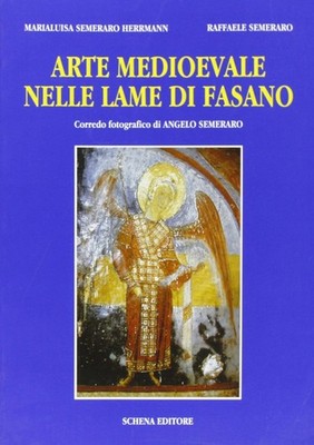 Mittelalterliche Kunst in den Klingen von Fasano - 1996 - Schena Verlag