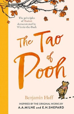The Tao of Pooh By Benjamin Hoff and E. H. Shepard (Paperback 2019) - NEW