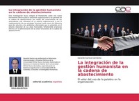 La IntegracióN De La GestióN Humanista En La Cadena De Abastecimiento Gerardo Ga