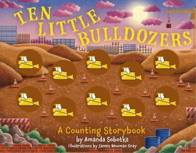 Amanda Sobotka Ten Little Bulldozers (Kartonbuch) Magical Counting Storybooks