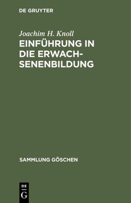 Einführung in die Erwachsenenbildung Joachim H. Knoll