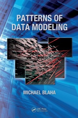 Patterns of Data Modeling (Emerging Directions in Database Systems and Appli...