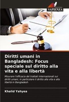 Diritti Umani In Bangladesh: Focus Speciale Sul Diritto Alla Vita E Alla Libertà