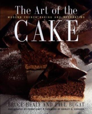 The Art of the Cake: Modern French B- 9780688141998, Bruce Healy, hardcover, new
